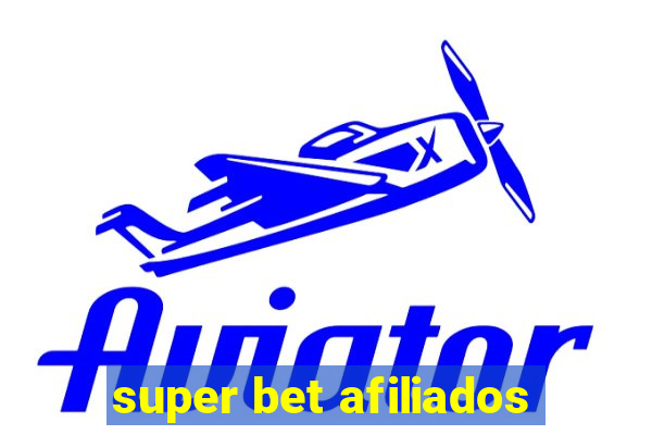 super bet afiliados