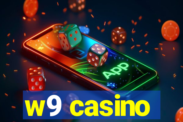 w9 casino