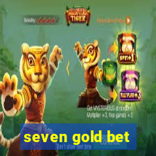 seven gold bet