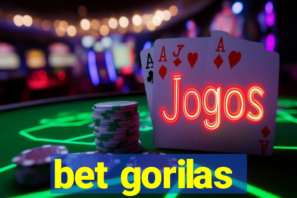 bet gorilas