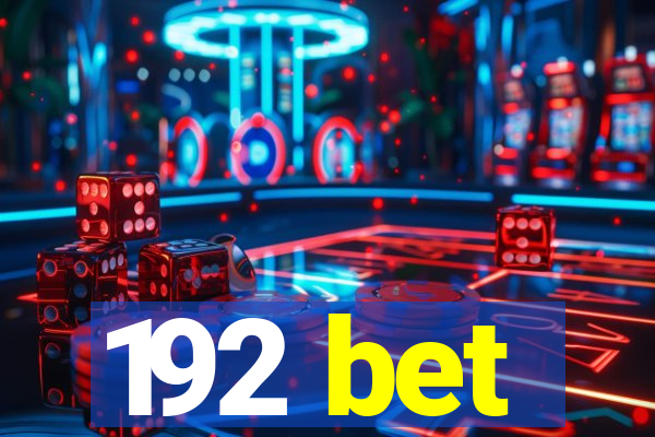 192 bet