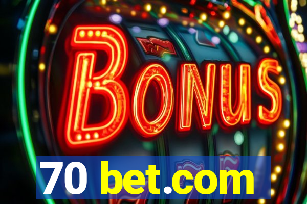 70 bet.com