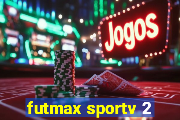 futmax sportv 2