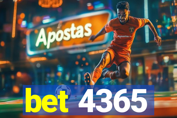 bet 4365