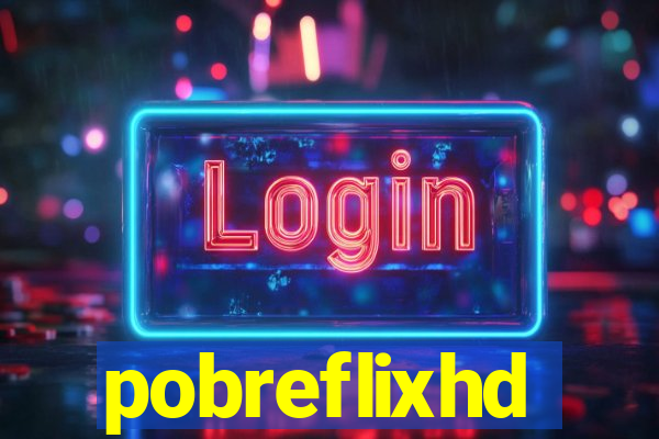 pobreflixhd