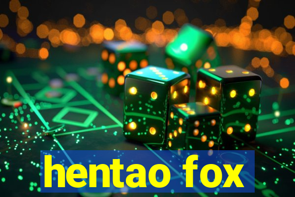 hentao fox