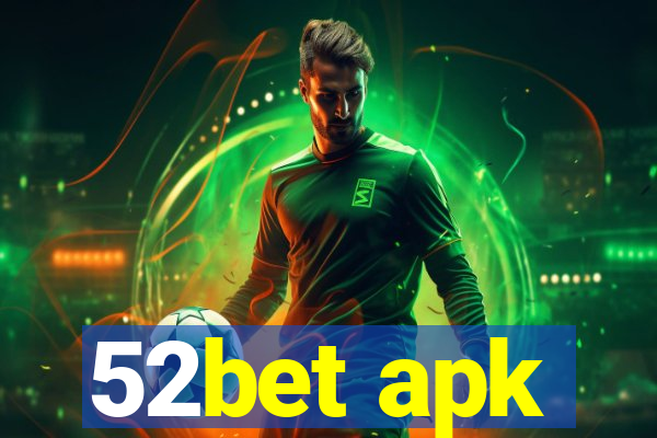 52bet apk