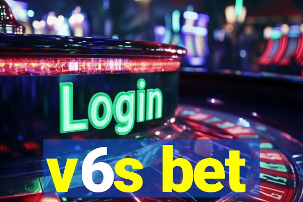 v6s bet