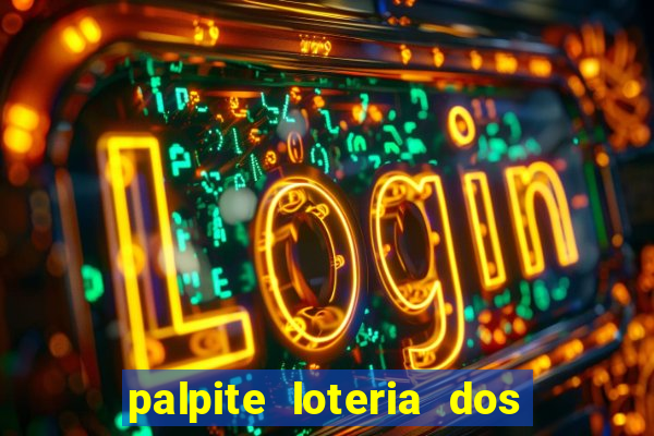 palpite loteria dos sonhos de hoje