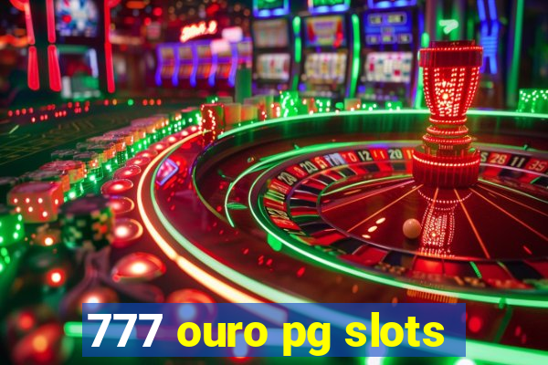 777 ouro pg slots