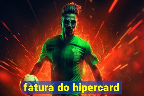 fatura do hipercard