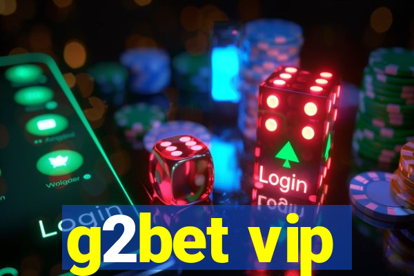 g2bet vip