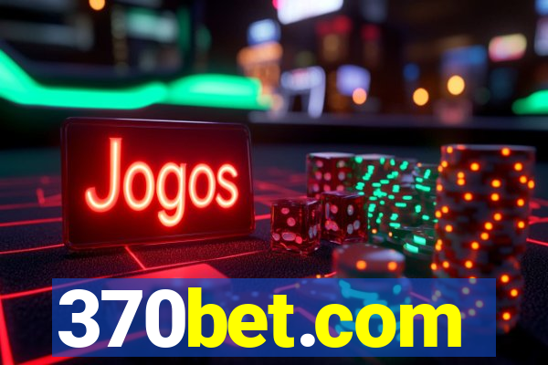 370bet.com