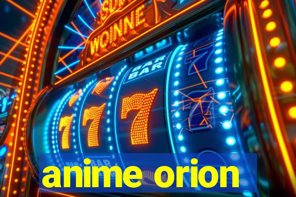 anime orion