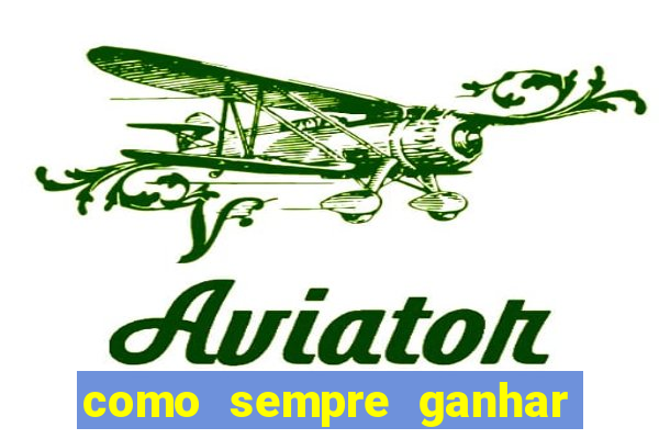 como sempre ganhar no jogo aviator