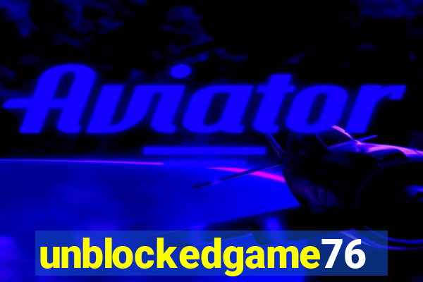 unblockedgame76