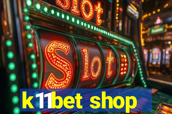 k11bet shop