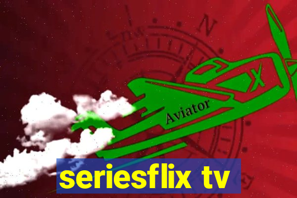 seriesflix tv