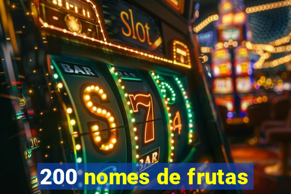 200 nomes de frutas