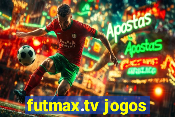 futmax.tv jogos