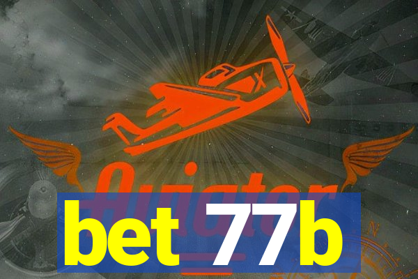 bet 77b