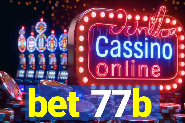 bet 77b