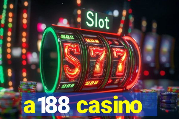 a188 casino