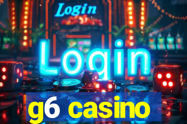 g6 casino