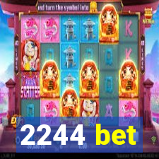 2244 bet