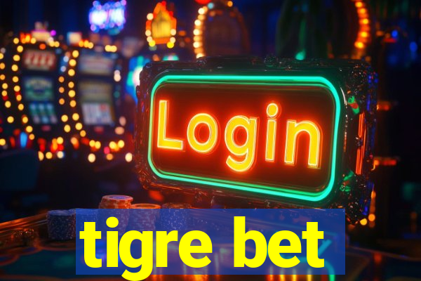 tigre bet