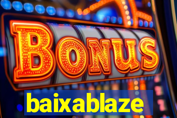 baixablaze