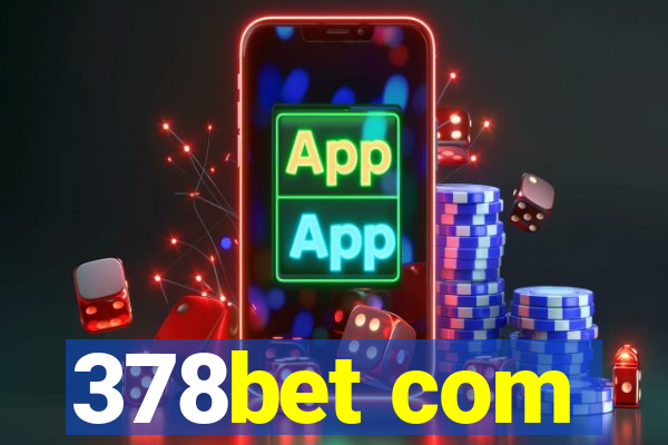 378bet com