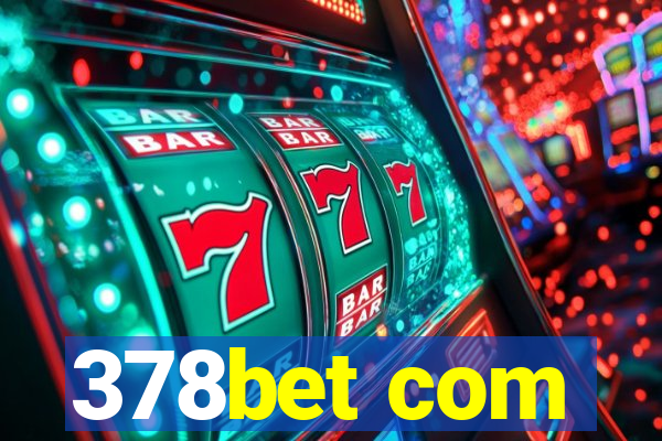 378bet com