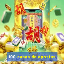 100 casas de apostas