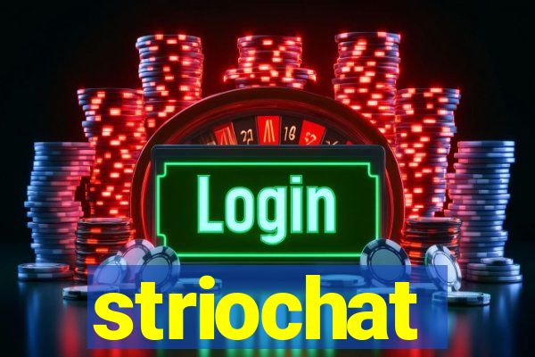 striochat