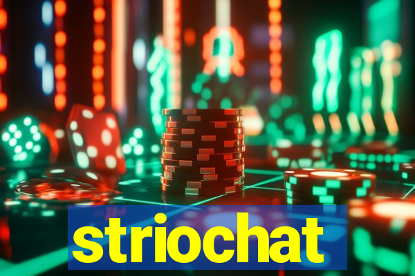 striochat