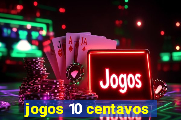 jogos 10 centavos