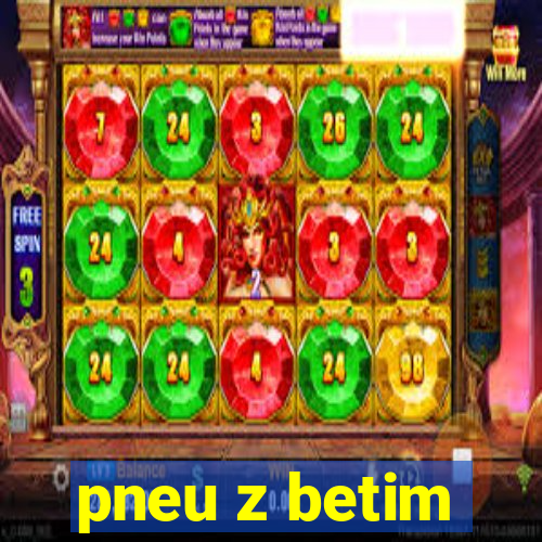 pneu z betim