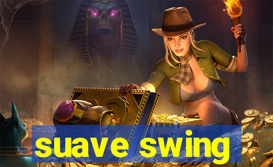 suave swing