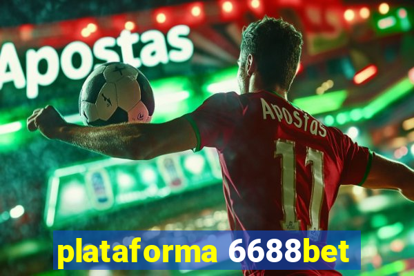 plataforma 6688bet