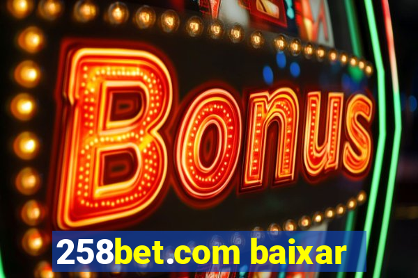 258bet.com baixar