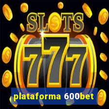 plataforma 600bet