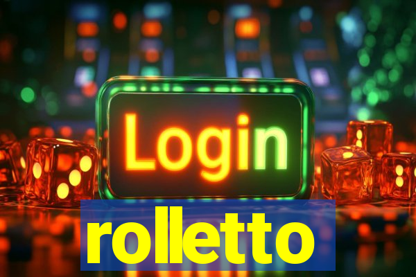 rolletto