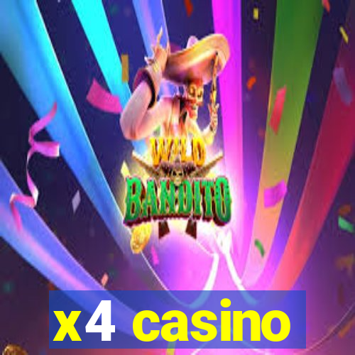 x4 casino