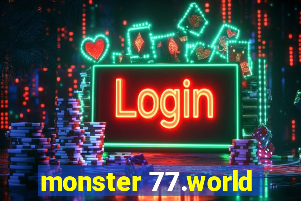 monster 77.world