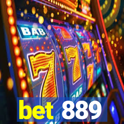 bet 889