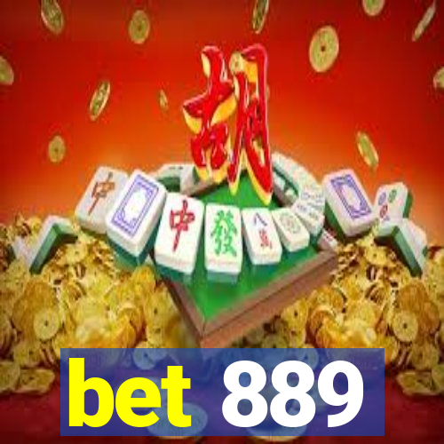 bet 889