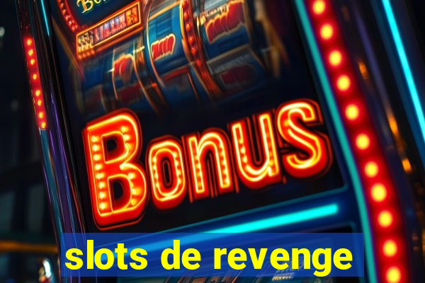 slots de revenge