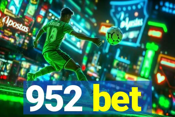 952 bet