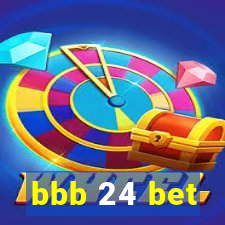 bbb 24 bet